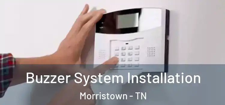 Buzzer System Installation Morristown - TN