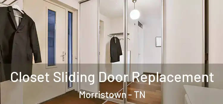 Closet Sliding Door Replacement Morristown - TN