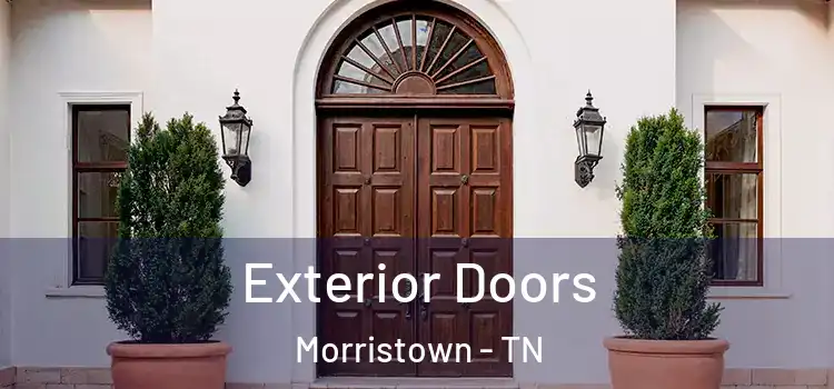 Exterior Doors Morristown - TN