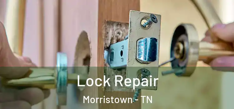Lock Repair Morristown - TN