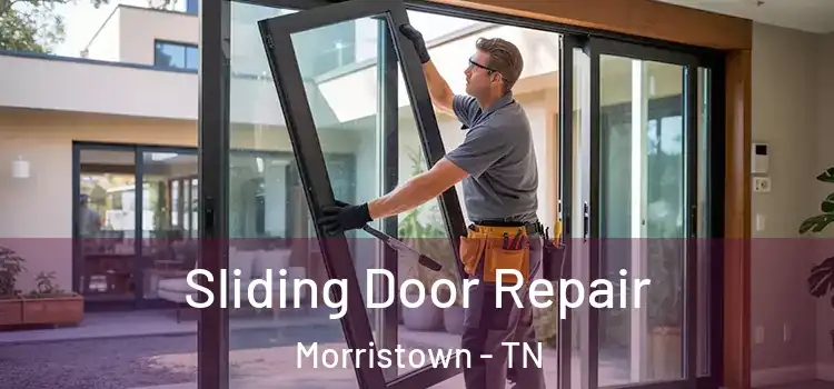 Sliding Door Repair Morristown - TN